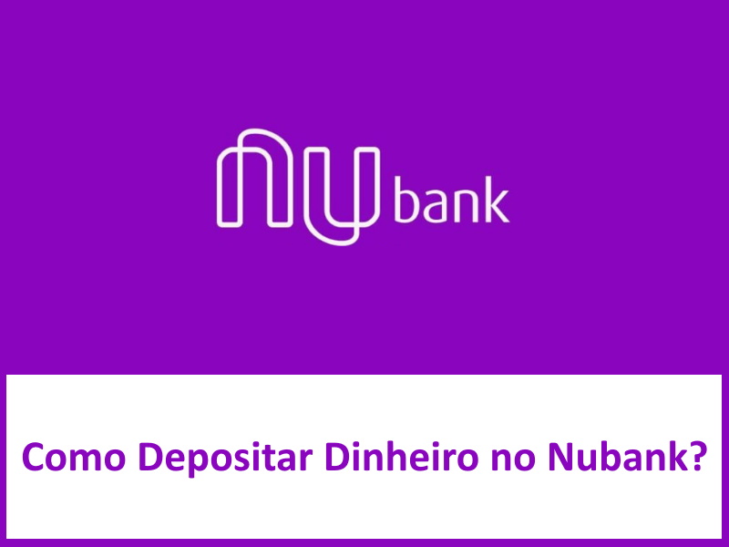 Como Depositar Dinheiro no Nubank