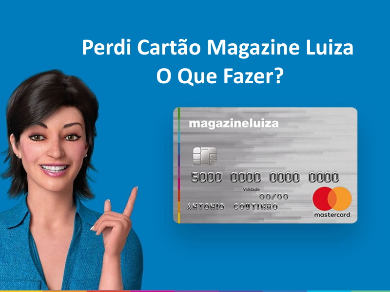 Perdi Cartão Magazine Luiza