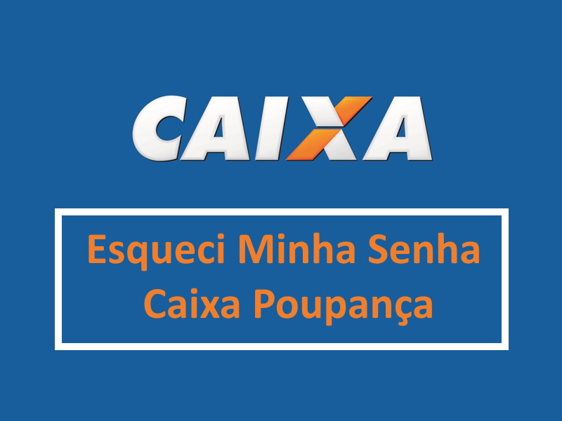 Esqueci Minha Senha Caixa Poupança