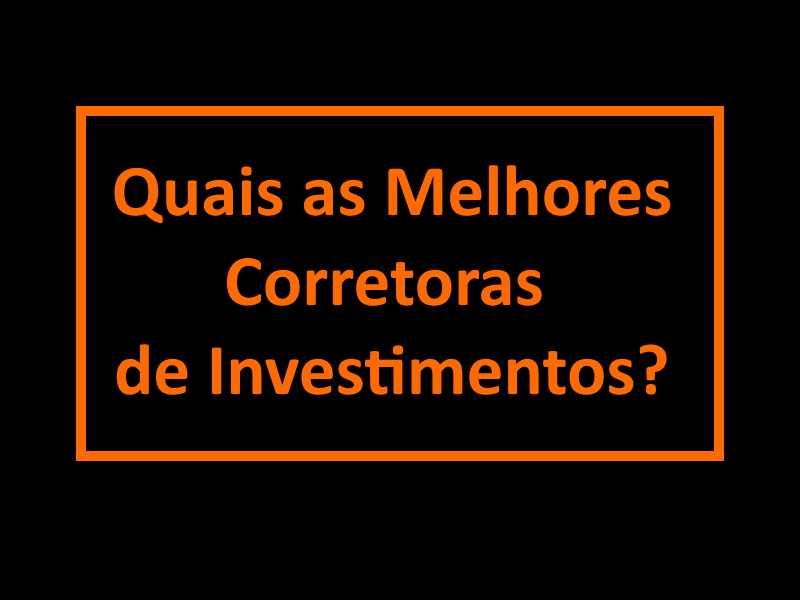 Melhores Corretoras de Investimentos